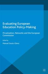 Evaluating European Education Policymaking Privatization Networks And The European Commission Manuel Soutootero Eds