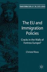 The Eu And Immigration Policies Cracks In The Walls Of Fortress Europe Christof Roos Auth