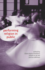 Performing Religion In Public Claire Maria Chambers Simon W Du Toit