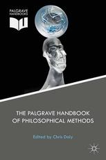The Palgrave Handbook Of Philosophical Methods Chris Daly Eds