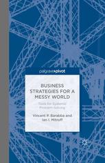 Business Strategies For A Messy World Tools For Systemic Problemsolving Vincent P Barabba