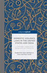 Domestic Violence Laws In The United States And India A Systematic Comparison Of Backgrounds And Implications Sudershan Goel