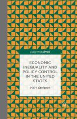 Economic Inequality And Policy Control In The United States Mark Stelzner Auth