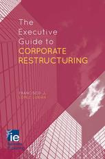 The Executive Guide To Corporate Restructuring Francisco J Lpez Lubin Auth