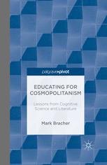 Educating For Cosmopolitanism Lessons From Cognitive Science And Literature Mark Bracher Auth