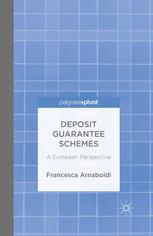 Deposit Guarantee Schemes A European Perspective Francesca Arnaboldi Auth