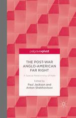 The Postwar Angloamerican Far Right A Special Relationship Of Hate Paul Jackson