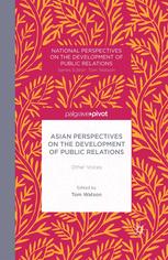 Asian Perspectives On The Development Of Public Relations Other Voices Tom Watson Eds