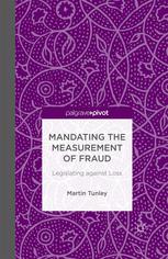 Mandating The Measurement Of Fraud Legislating Against Loss Martin Tunley Auth