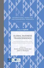 Global Business Transcendence International Perspectives Across Developed And Emerging Economies Anshu Saxena Arora