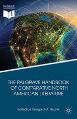 The Palgrave Handbook Of Comparative North American Literature Reingard M Nischik Eds