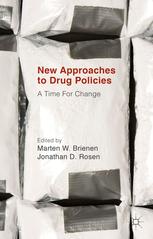 New Approaches To Drug Policies A Time For Change Marten W Brienen