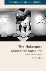 The Holocaust Memorial Museum Sacred Secular Space Avril Alba Auth