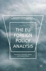 The Eu Foreign Policy Analysis Democratic Legitimacy Media And Climate Change Cristian Nioiu Auth