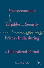 Macroeconomic Variables And Security Prices In India During The Liberalized Period Tarak Nath Sahu Auth