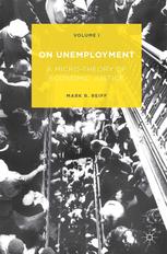 On Unemployment A Microtheory Of Economic Justice Volume I Mark R Reiff Auth