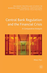 Central Bank Regulation And The Financial Crisis A Comparative Analysis Miao Han Auth
