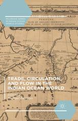 Trade Circulation And Flow In The Indian Ocean World Michael Pearson Eds