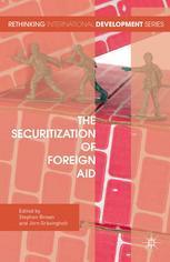 The Securitization Of Foreign Aid Stephen Brown Jrn Grvingholt Eds