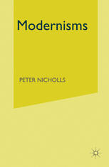 Modernisms A Literary Guide Peter Nicholls Auth