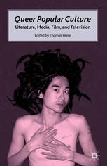 Queer Popular Culture Literature Media Film And Television Thomas Peele