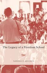 Legacy Of A Freedom School 1st Edition Sandra E Adickes Auth