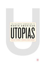 The Palgrave Companion To North American Utopias 1st Edition John W Friesen