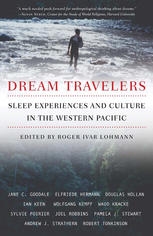 Dream Travelers Sleep Experiences And Culture In The Western Pacific 1st Edition Roger Ivar Lohmann Auth