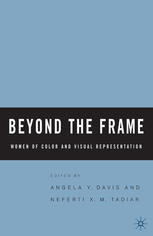 Beyond The Frame Women Of Color And Visual Representation 1st Edition Neferti X M Tadiar
