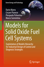 Models For Solid Oxide Fuel Cell Systems Exploitation Of Models Hierarchy For Industrial Design Of Control And Diagnosis Strategies 1st Edition Dario Marra