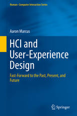 Hci And Userexperience Design Fastforward To The Past Present And Future 1st Edition Aaron Marcus