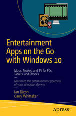 Entertainment Apps On The Go With Windows 10 Music Movies And Tv For Pcs Tablets And Phones Ian Dixon
