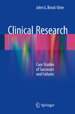 Clinical Research Case Studies Of Successes And Failures 1st Edition John G Brockutne Auth