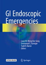 Gi Endoscopic Emergencies 1st Edition Louis M Wong Kee Song