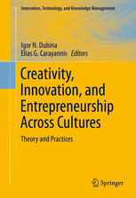 Creativity Innovation And Entrepreneurship Across Cultures Theory And Practices 1st Edition Igor N Dubina
