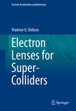 Electron Lenses For Supercolliders 1st Edition Vladimir D Shiltsev Auth