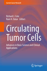 Circulating Tumor Cells 1st Edition Richard J Cote Ram H Datar Eds