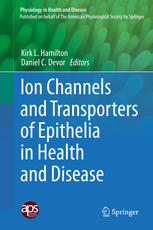 Ion Channels And Transporters Of Epithelia In Health And Disease 1st Edition Kirk L Hamilton