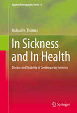In Sickness And In Health Disease And Disability In Contemporary America 1st Edition Richard K Thomas Auth