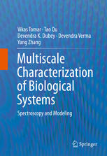 Multiscale Characterization Of Biological Systems Spectroscopy And Modeling 1st Edition Vikas Tomar