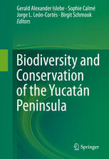 Biodiversity And Conservation Of The Yucatn Peninsula 1st Edition Gerald Alexander Islebe