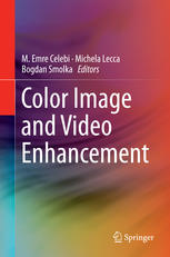 Color Image And Video Enhancement 1st Edition Emre Celebi Michela Lecca