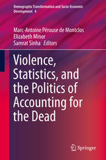 Violence Statistics And The Politics Of Accounting For The Dead 1st Edition Marcantoine Prouse De Montclos