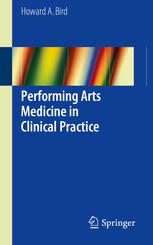 Performing Arts Medicine In Clinical Practice 1st Edition Howard A Bird Auth