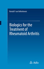 Biologics For The Treatment Of Rheumatoid Arthritis 1st Edition Ronald F Van Vollenhoven Auth