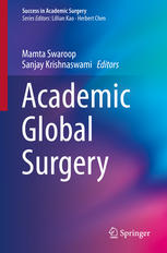 Academic Global Surgery 1st Edition Mamta Swaroop Sanjay Krishnaswami Eds