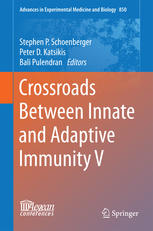 Crossroads Between Innate And Adaptive Immunity V 1st Edition Stephen P Schoenberger