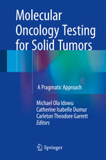 Molecular Oncology Testing For Solid Tumors A Pragmatic Approach 1st Edition Michael Ola Idowu