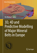 3d 4d And Predictive Modelling Of Major Mineral Belts In Europe 1st Edition Pr Weihed Eds