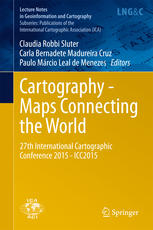 Cartography Maps Connecting The World 27th International Cartographic Conference 2015 Icc2015 1st Edition Claudia Robbi Sluter
